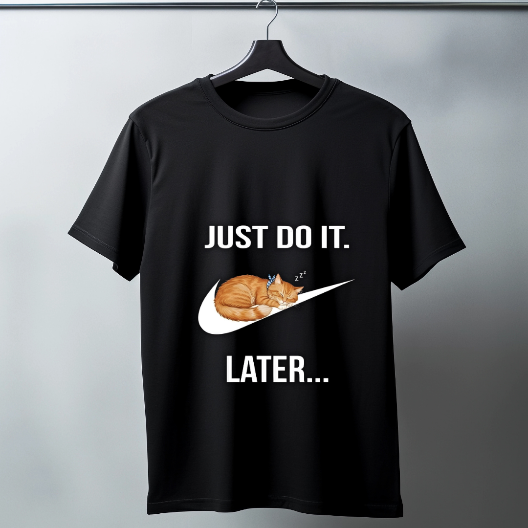 Modlox Just Do it later Unisex Classic Crew T-Shirt