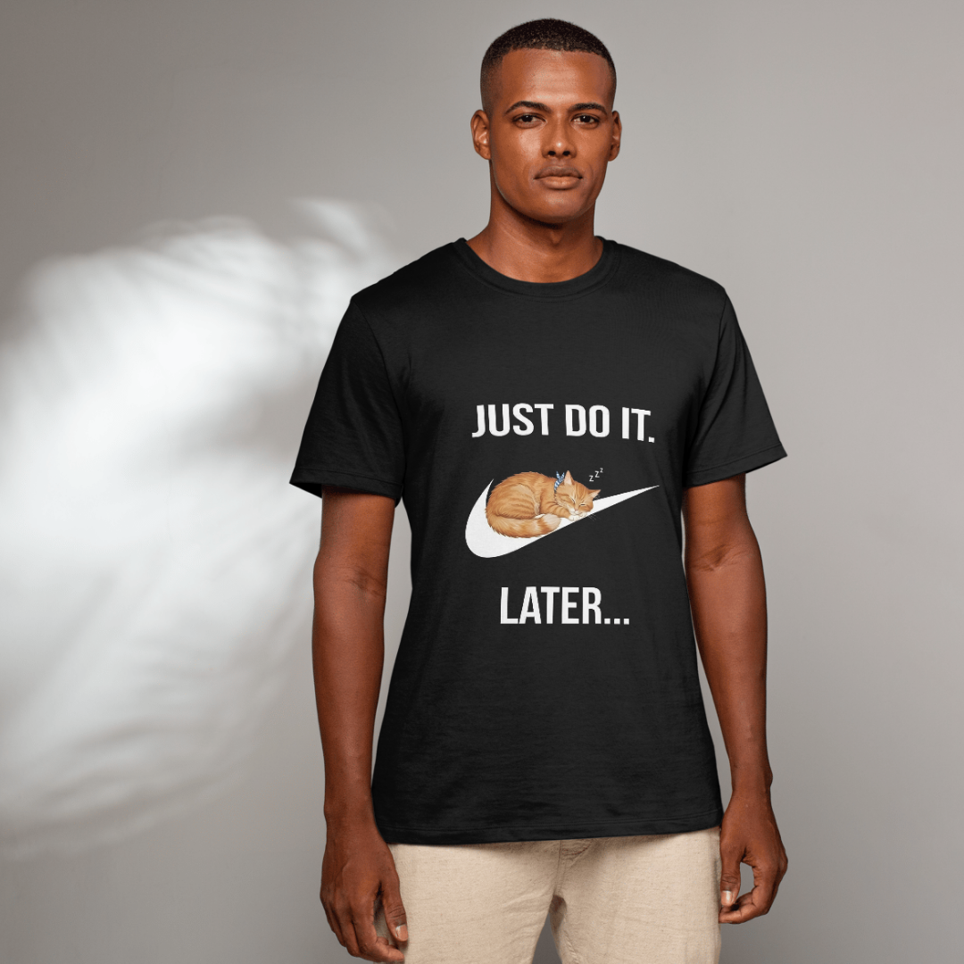 Modlox Just Do it later Unisex Classic Crew T-Shirt