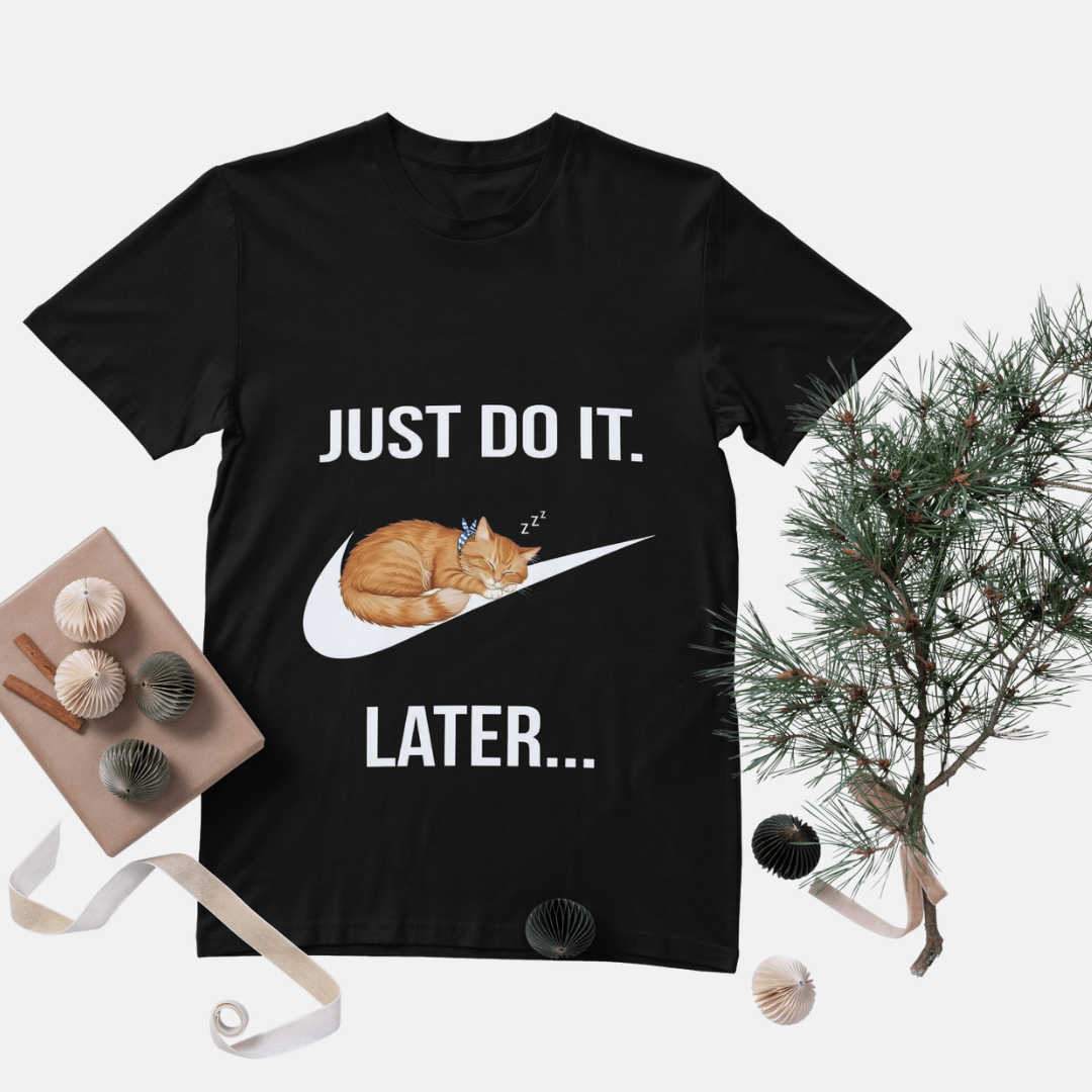 Modlox Just Do it later Unisex Classic Crew T-Shirt